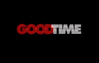 Good Time (2017) – Trailer
