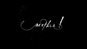 Mother! (2017) – Trailer