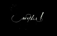 Mother! (2017) – Trailer