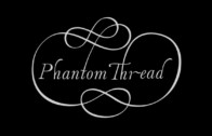 Phantom Thread (2017) – Trailer