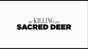 The Killing of a Sacred Deer (2017) – Trailer